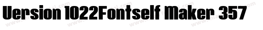Version 1022Fontself Maker 357字体转换